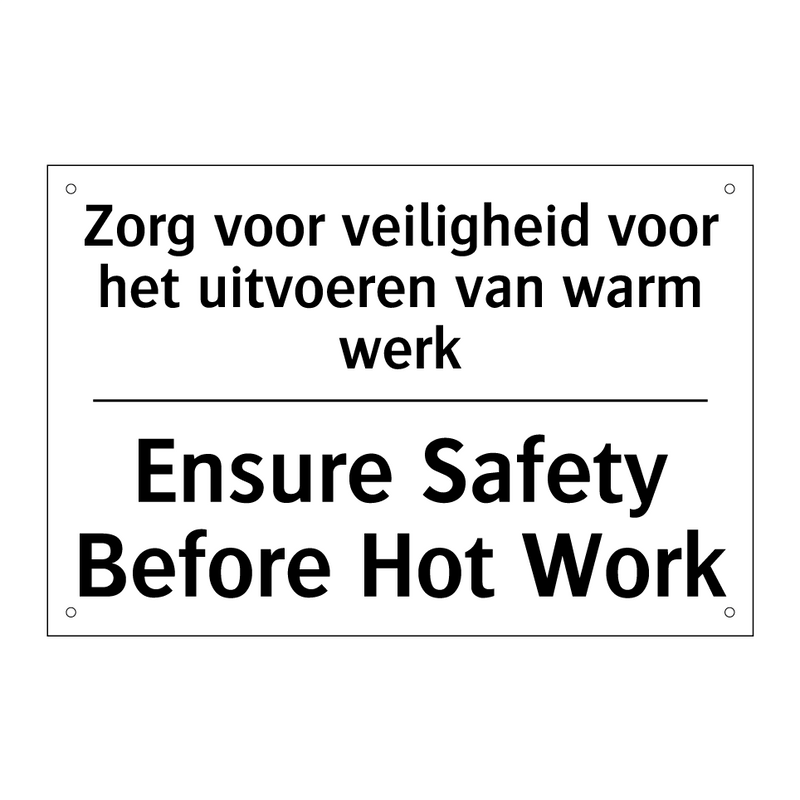 Zorg voor veiligheid voor het /.../ - Ensure Safety Before Hot Work