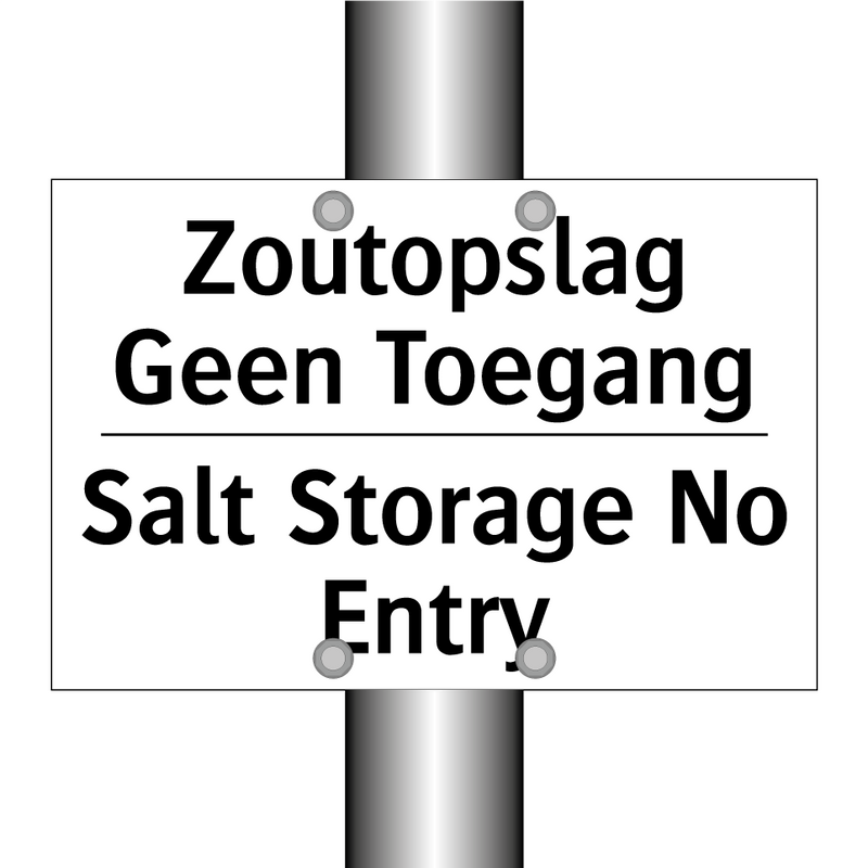 Zoutopslag Geen Toegang - Salt Storage No Entry