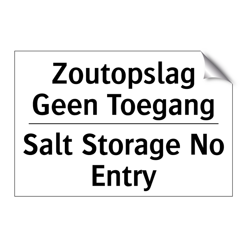 Zoutopslag Geen Toegang - Salt Storage No Entry