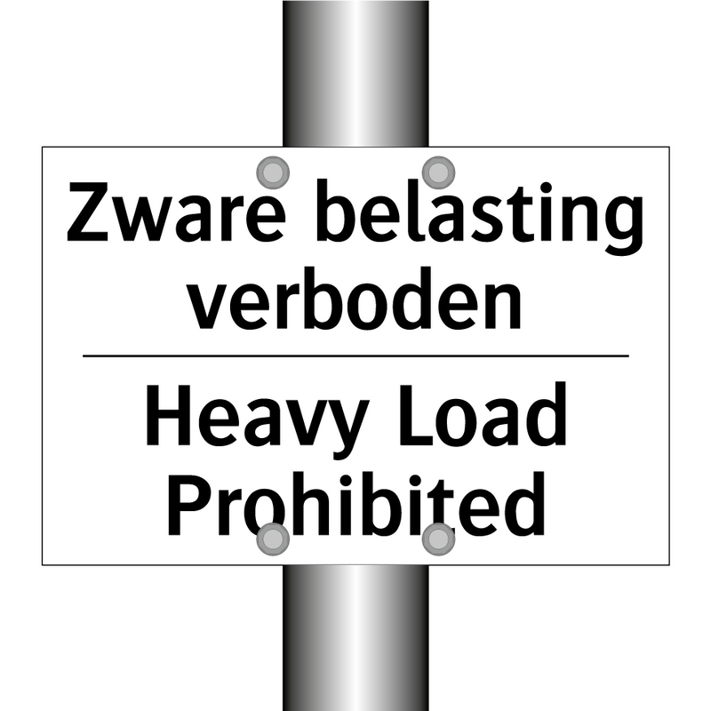 Zware belasting verboden - Heavy Load Prohibited