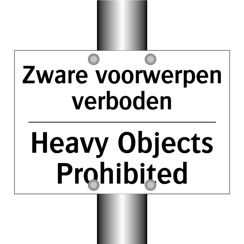 Zware voorwerpen verboden - Heavy Objects Prohibited