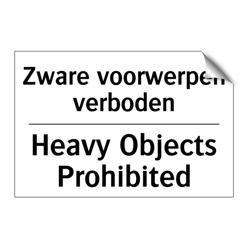 Zware voorwerpen verboden - Heavy Objects Prohibited