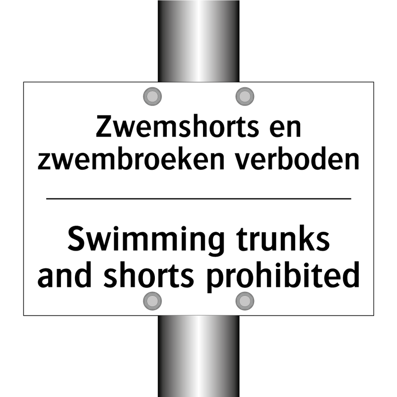 Zwemshorts en zwembroeken verboden/.../ - Swimming trunks and shorts prohibited/.../