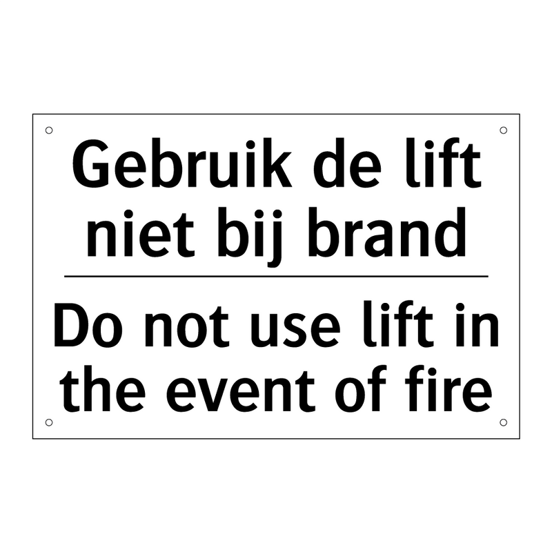 Gebruik de lift niet bij brand - Do not use lift in the event of /.../