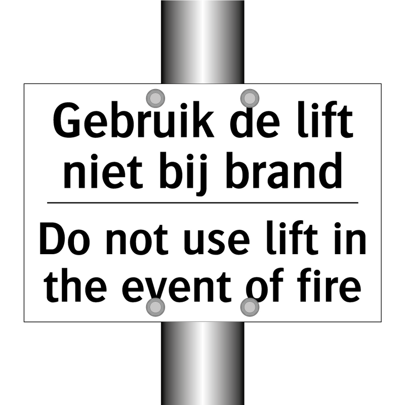 Gebruik de lift niet bij brand - Do not use lift in the event of /.../