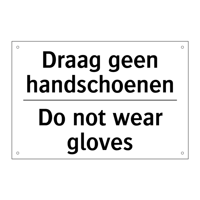 Draag geen handschoenen - Do not wear gloves