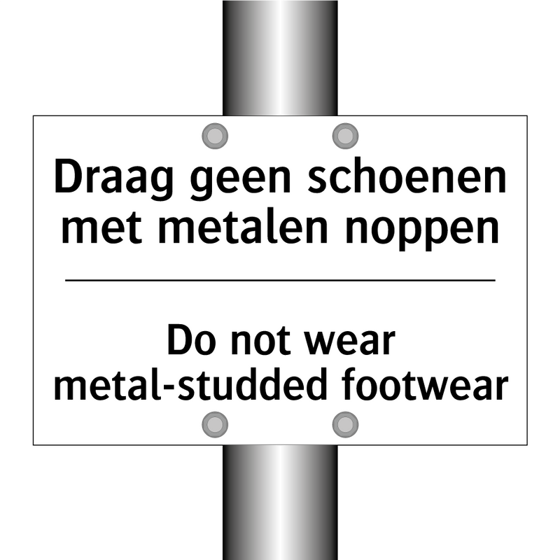 Draag geen schoenen met metalen /.../ - Do not wear metal-studded footwear/.../