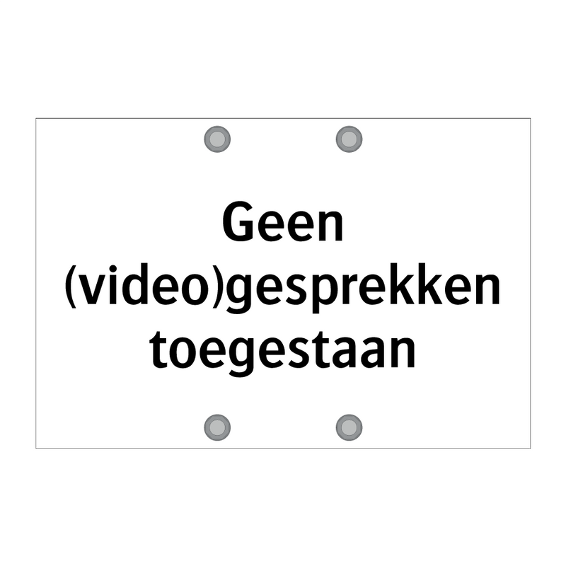 Geen (video)gesprekken toegestaan