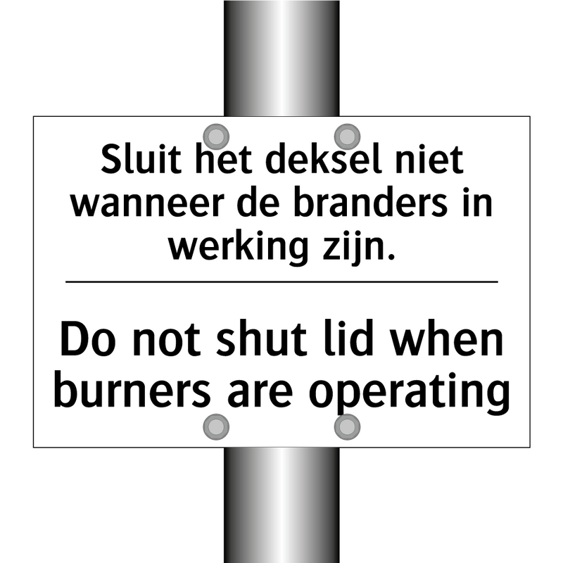 Sluit het deksel niet wanneer /.../ - Do not shut lid when burners are /.../