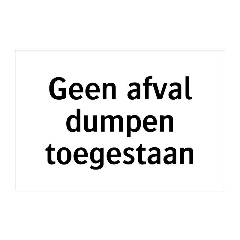 Geen afval dumpen toegestaan