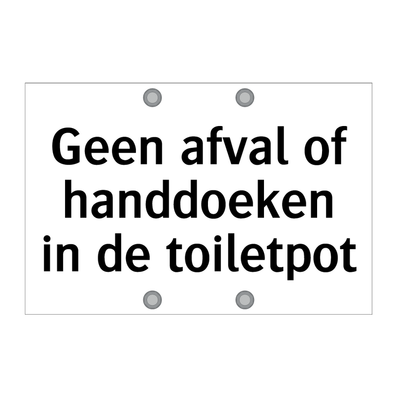 Geen afval of handdoeken in de toiletpot