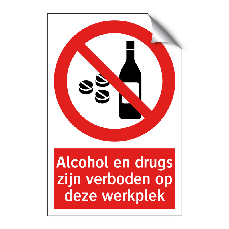 Alcohol en drugs zijn verboden op deze werkplek