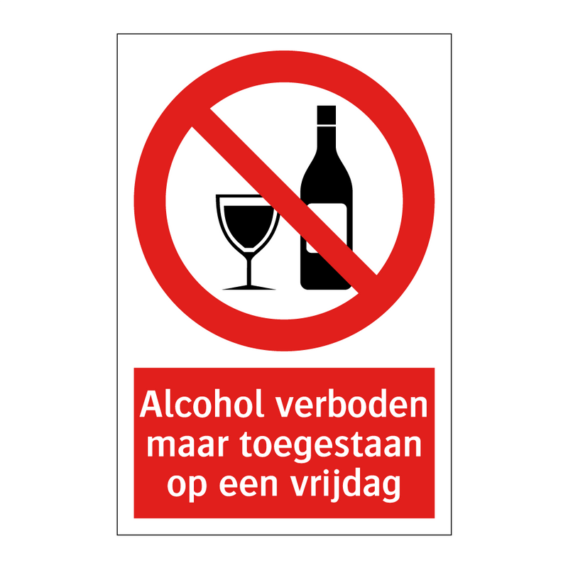 Alcohol verboden maar toegestaan op een vrijdag