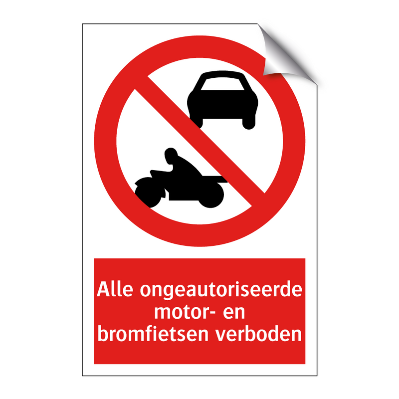 Alle ongeautoriseerde motor- en bromfietsen verboden