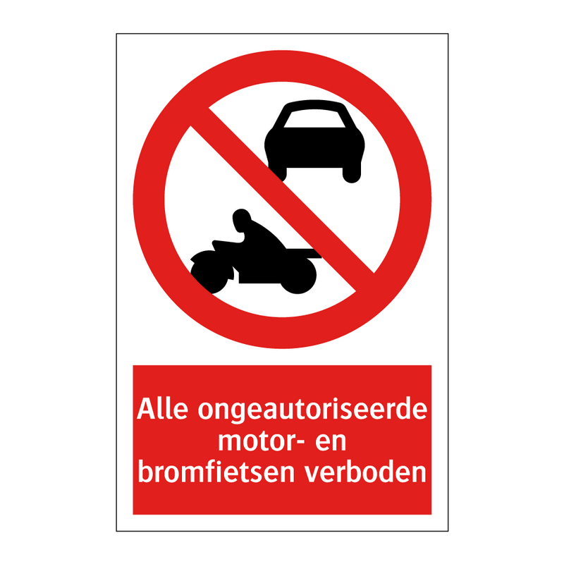 Alle ongeautoriseerde motor- en bromfietsen verboden