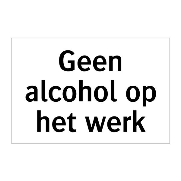 Geen alcohol op het werk