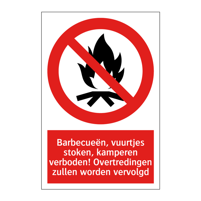 Barbecueën, vuurtjes stoken, kamperen verboden! Overtredingen zullen worden vervolgd