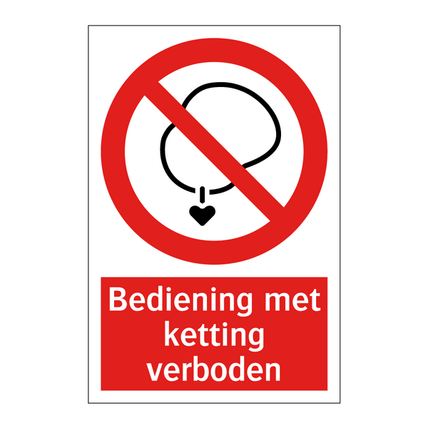 Bediening met ketting verboden