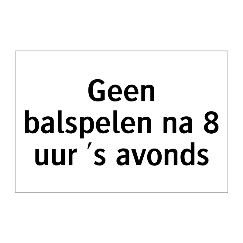 Geen balspelen na 8 uur 's avonds