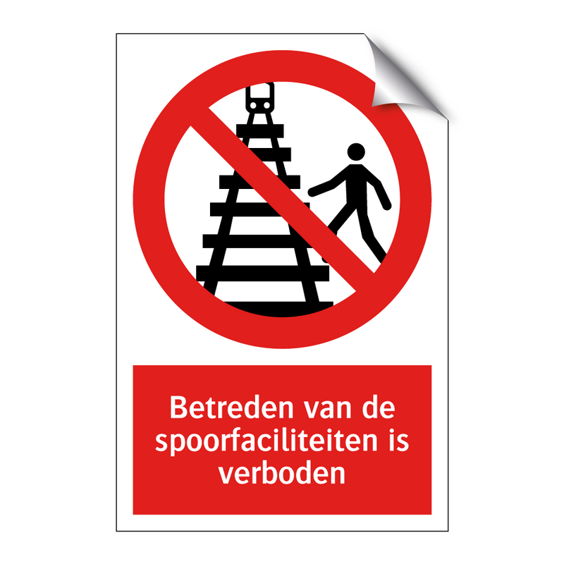 Betreden van de spoorfaciliteiten is verboden