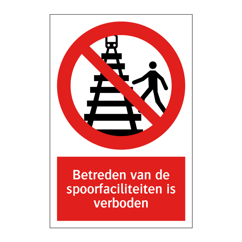 Betreden van de spoorfaciliteiten is verboden