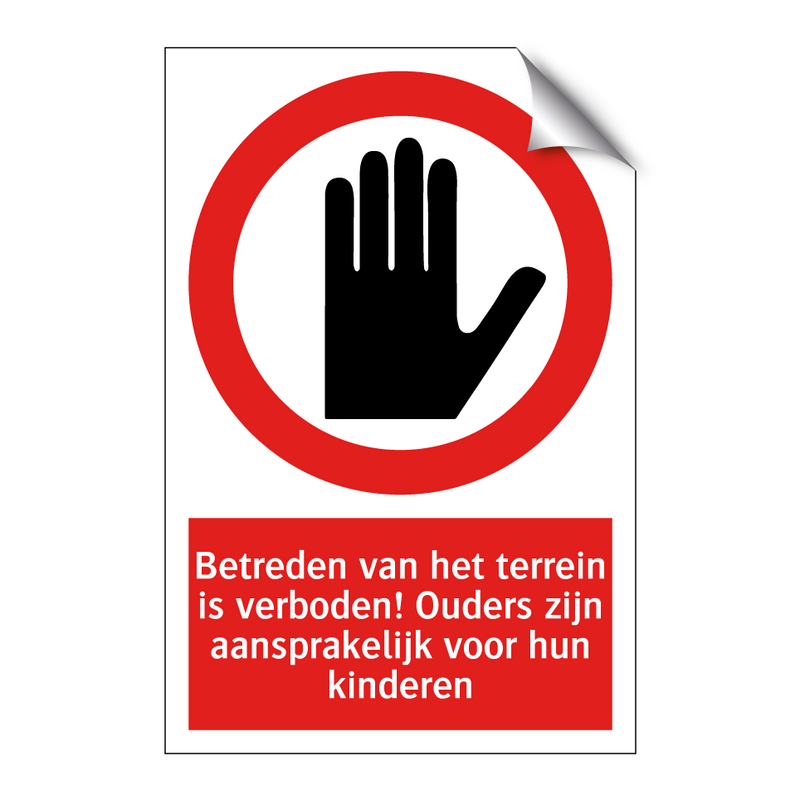 Betreden van het terrein is verboden! Ouders zijn aansprakelijk voor hun kinderen