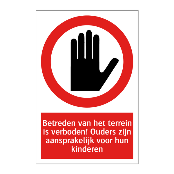 Betreden van het terrein is verboden! Ouders zijn aansprakelijk voor hun kinderen