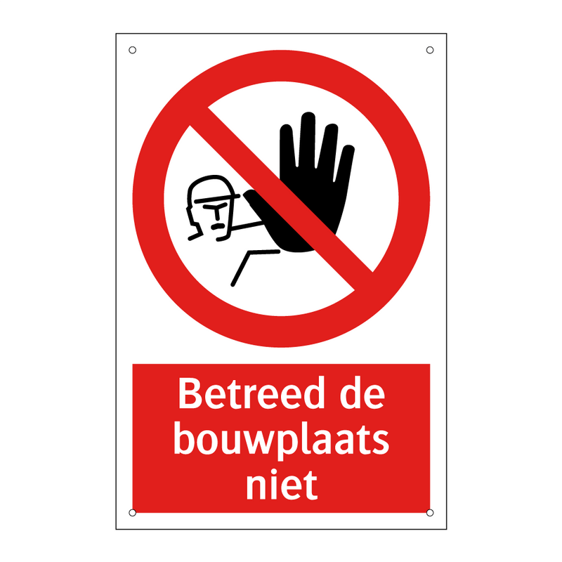 Betreed de bouwplaats niet