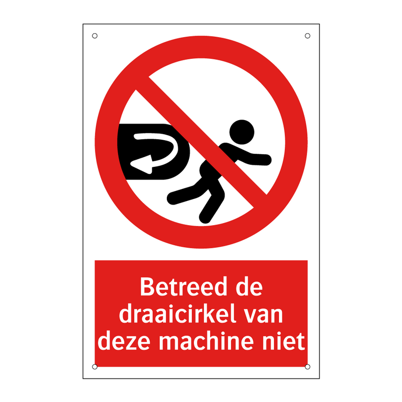 Betreed de draaicirkel van deze machine niet