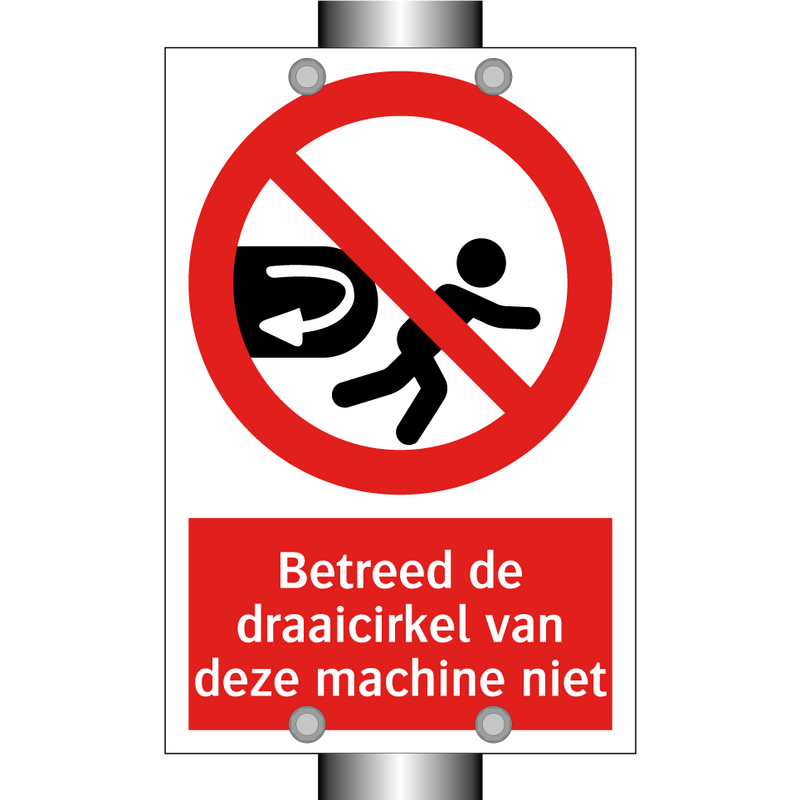 Betreed de draaicirkel van deze machine niet