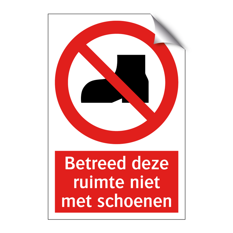 Betreed deze ruimte niet met schoenen