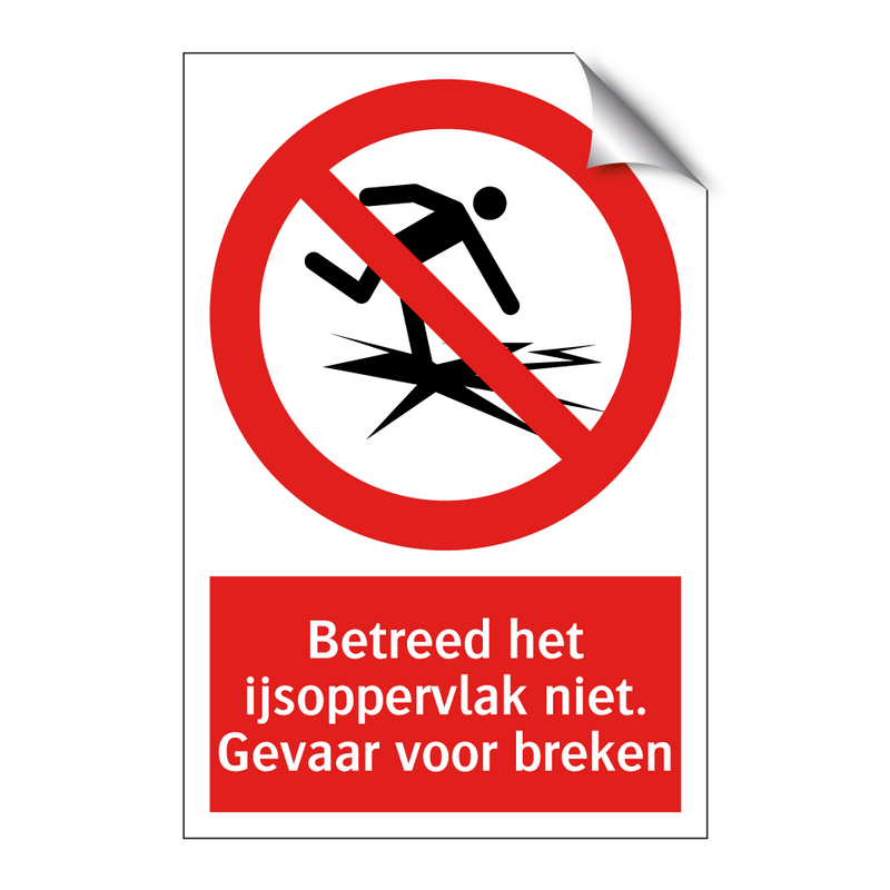 Betreed het ijsoppervlak niet. Gevaar voor breken