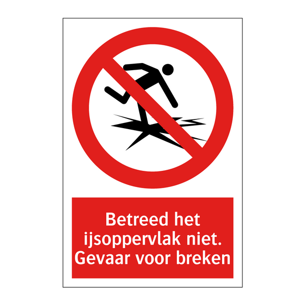 Betreed het ijsoppervlak niet. Gevaar voor breken