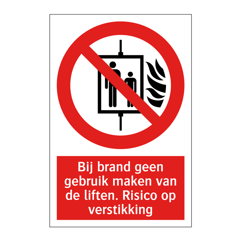 Bij brand geen gebruik maken van de liften. Risico op verstikking