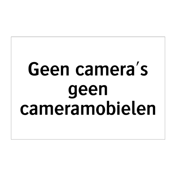 Geen camera's geen cameramobielen