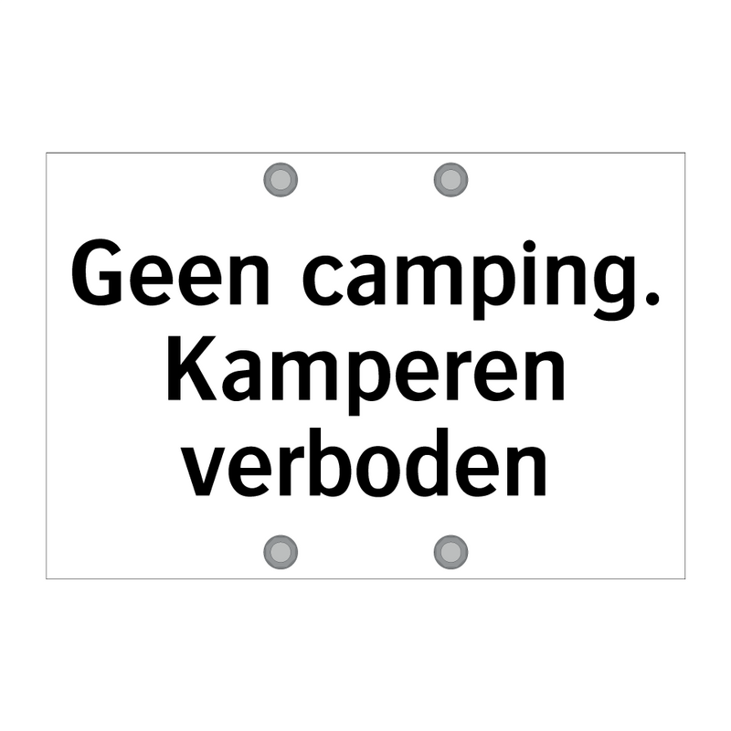 Geen camping. Kamperen verboden