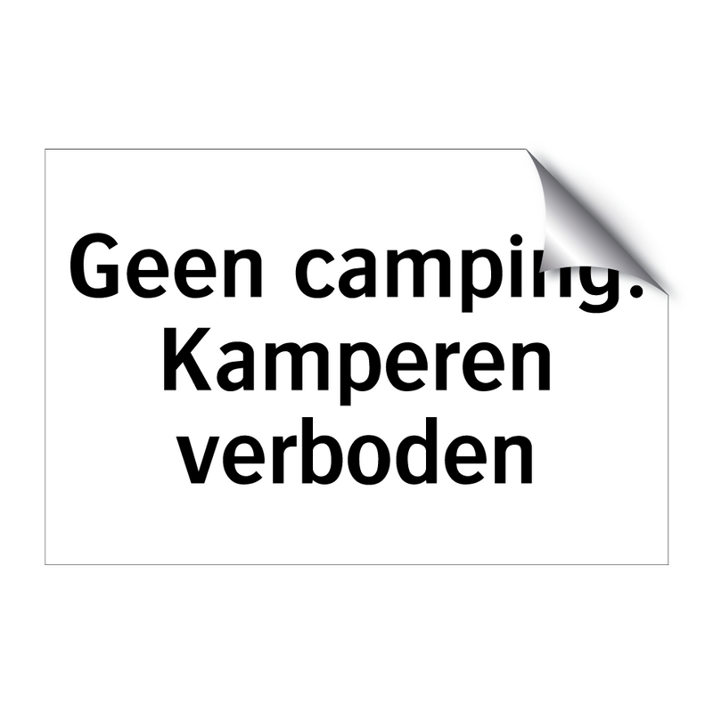 Geen camping. Kamperen verboden