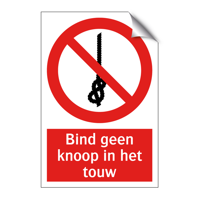 Bind geen knoop in het touw