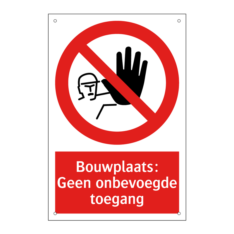 Bouwplaats: Geen onbevoegde toegang