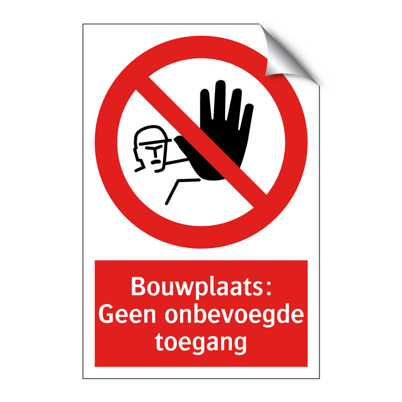 Bouwplaats: Geen onbevoegde toegang