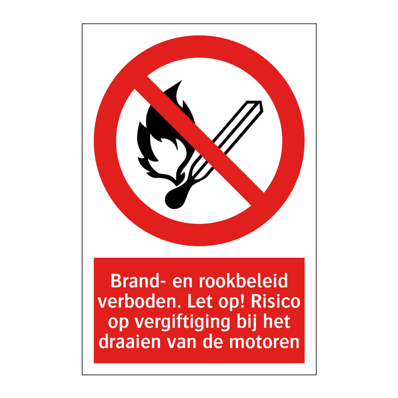 Brand- en rookbeleid verboden. Let op! Risico op vergiftiging bij het draaien van de motoren