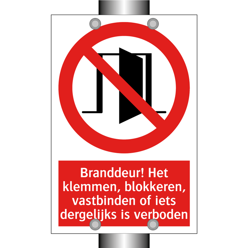 Branddeur! Het klemmen, blokkeren, vastbinden of iets dergelijks is verboden