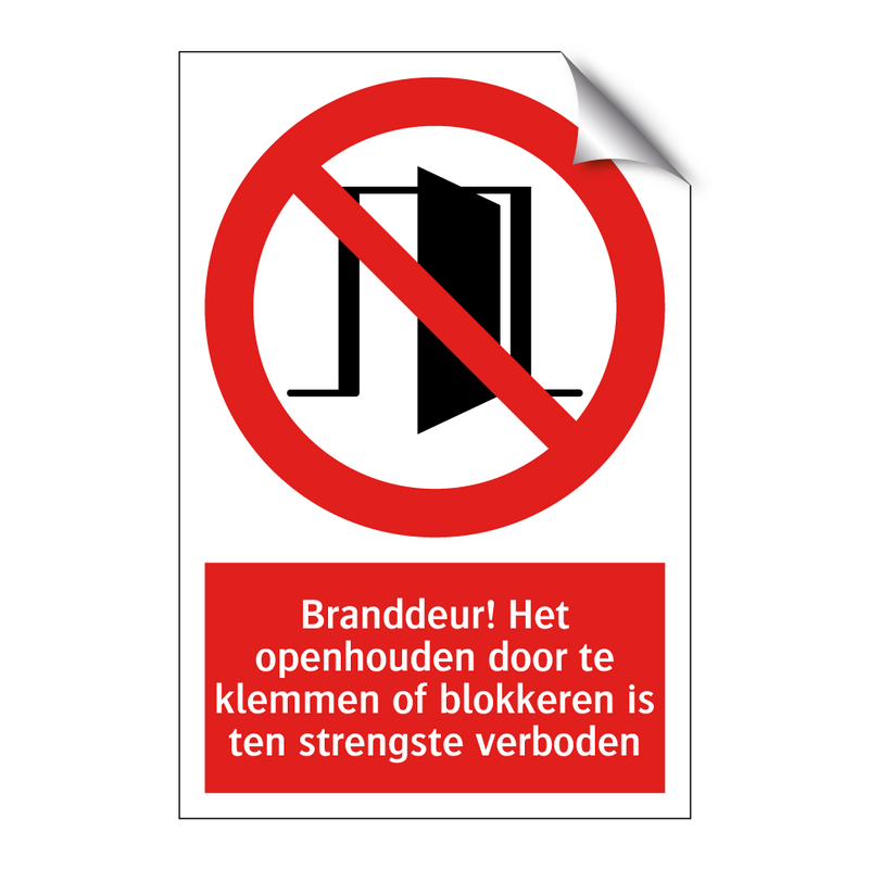 Branddeur! Het openhouden door te klemmen of blokkeren is ten strengste verboden