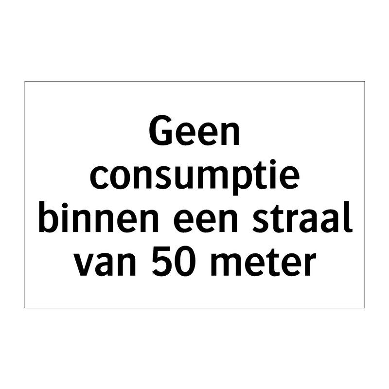 Geen consumptie binnen een straal van 50 meter