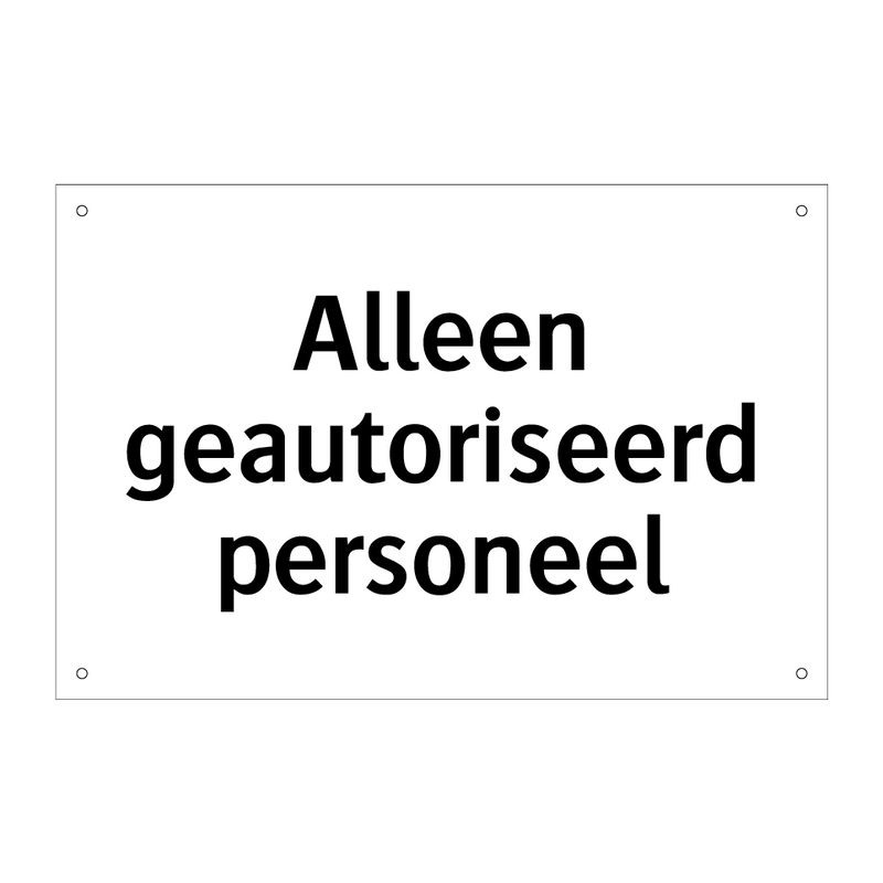 Alleen geautoriseerd personeel