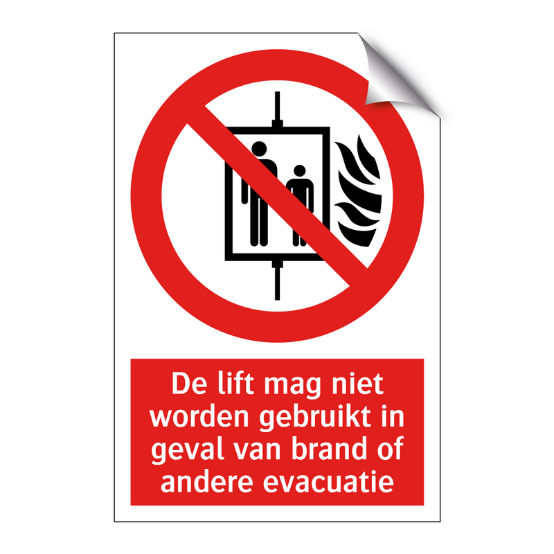 De lift mag niet worden gebruikt in geval van brand of andere evacuatie