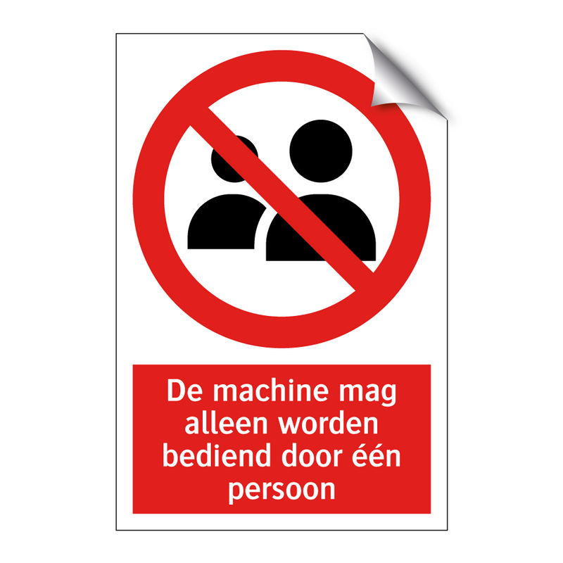 De machine mag alleen worden bediend door één persoon