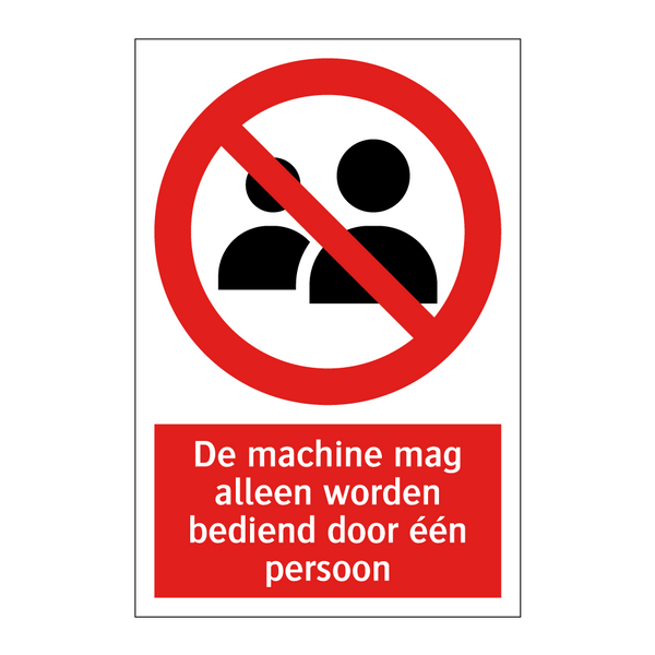 De machine mag alleen worden bediend door één persoon