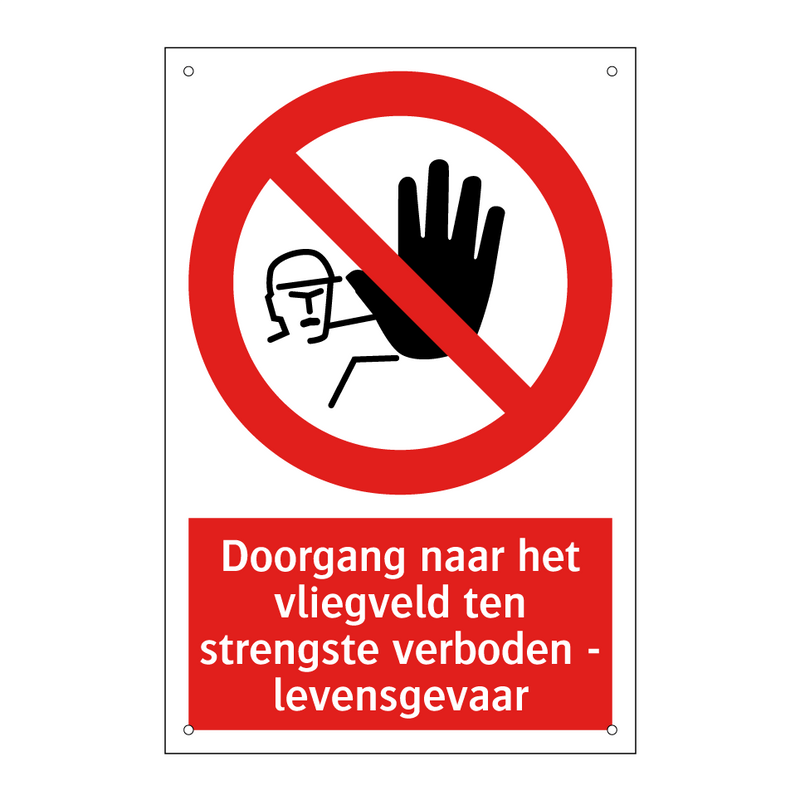 Doorgang naar het vliegveld ten strengste verboden - levensgevaar