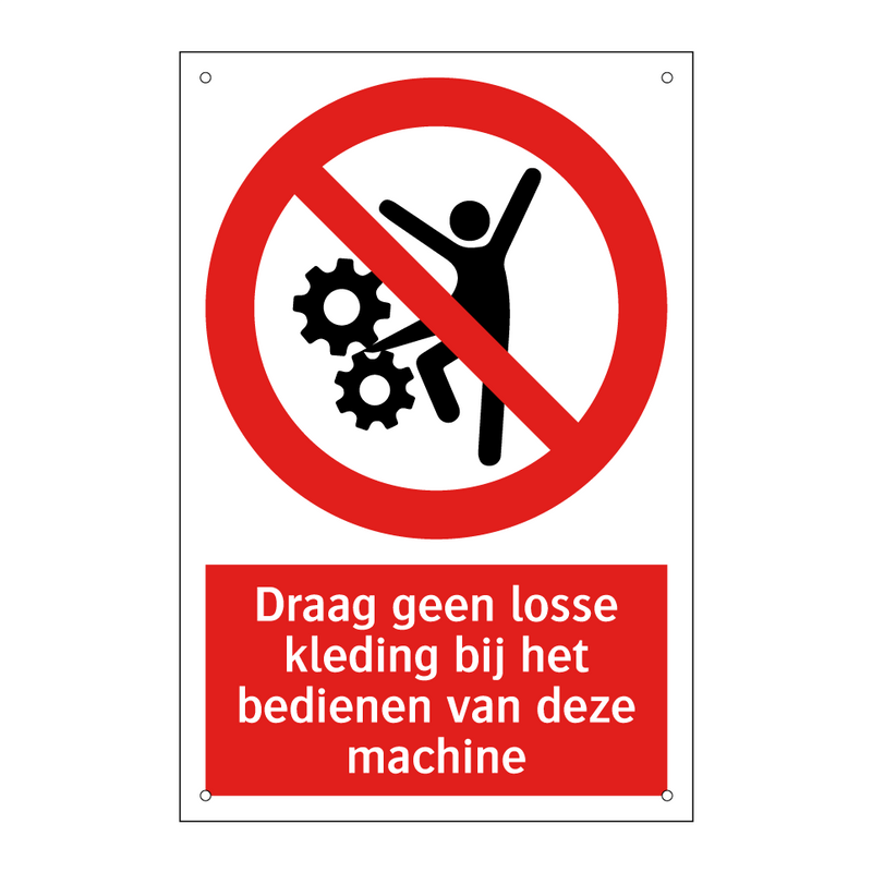 Draag geen losse kleding bij het bedienen van deze machine